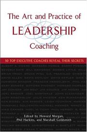 Cover of: The Art and Practice of Leadership Coaching by Howard Morgan, Phil Harkins, Marshall Goldsmith