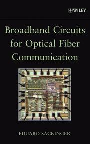 Cover of: Broadband Circuits for Optical Fiber Communication by Eduard Säckinger, Eduard Säckinger