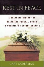 Cover of: Rest in Peace: A Cultural History of Death and the Funeral Home in Twentieth-Century America