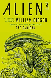 Cover of: Alien 3: The Unproduced Screenplay by William Gibson
