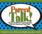Cover of: Parent Talk! by Cheli, M.Ed. Cerra, Ruth D. Jacoby