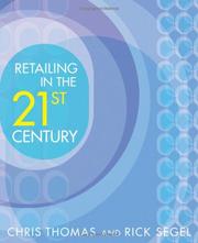Cover of: Retailing in the 21st Century by Chris Thomas, Rick Segel
