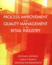 Cover of: Process Improvement and Quality Management in the Retail Industry by Stephen George, Chris Thomas, Arnold Weimerskirch