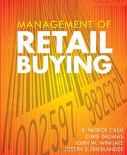 Cover of: Management of Retail Buying by R. Patrick Cash, Chris Thomas, John W. Wingate, Joseph S. Friedlander