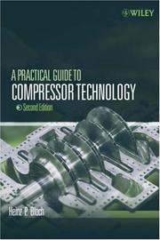 Cover of: A practical guide to compressor technology