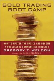 Gold Trading Boot Camp by Gregory T. Weldon