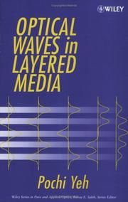 Optical Waves in Layered Media by Pochi Yeh