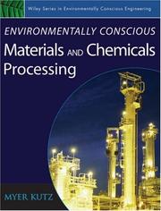 Cover of: Environmentally Conscious Materials and Chemicals Processing (Environmentally Conscious Engineering, Myer Kutz Series) by Myer Kutz