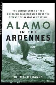 Cover of: Alamo in the Ardennes: The Untold Story of the American Soldiers Who Made the Defense of Bastogne Possible