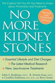 Cover of: No More Kidney Stones by John S., MD Rodman, R. Ernest, MD Sosa, Cynthia, MS, RD Seidman, Rory Jones