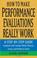 Cover of: How to Make Performance Evaluations Really Work