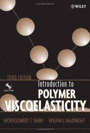 Introduction to polymer viscoelasticity by Montgomery T. Shaw