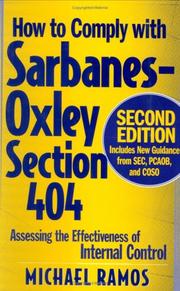 Cover of: How to comply with Sarbanes-Oxley section 404: assessing the effectiveness of internal control