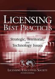 Cover of: Licensing best practices: strategic, territorial, and technology issues