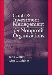 Cover of: Cash & Investment Management for Nonprofit Organizations by John Zietlow, Jo Ann Hankin, Alan G. Seidner
