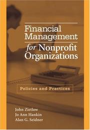 Cover of: Financial Management for Nonprofit Organizations by John Zietlow, Jo Ann Hankin, Alan G. Seidner