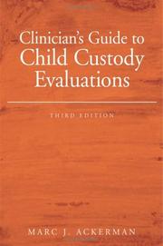 Cover of: Clinician's guide to child custody evaluations by Marc J. Ackerman, Marc J. Ackerman