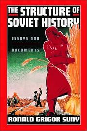 Cover of: The Structure of Soviet History: Essays and Documents