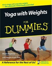 Cover of: Yoga with Weights For Dummies (For Dummies (Health & Fitness)) by Sherri Baptiste, Megan Scott