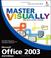 Cover of: Master VISUALLY Office 2003 (Master VISUALLY)