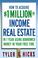 Cover of: How to Acquire $1-million in Income Real Estate in One Year Using Borrowed Money in Your Free Time