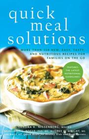 Cover of: Quick Meal Solutions by Sandra K. Nissenberg, Margaret L. Bogle, Audrey C. Wright