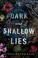 Cover of: Dark and Shallow Lies