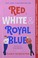 Cover of: Red, White and Royal Blue