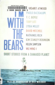 Cover of: I'm with the bears: [short stories from a damaged planet]