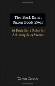 Cover of: The best damn sales book ever: 16 rock-solid rules for achieving sales success