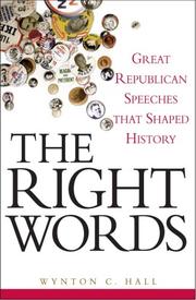 Cover of: The Right Words: Great Republican Speeches that Shaped History