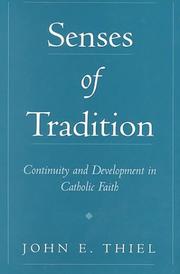 Cover of: Senses of tradition: continuity and development in Catholic faith