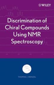 Cover of: Discrimination of Chiral Compounds Using NMR Spectroscopy by Thomas J. Wenzel