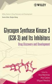 Cover of: Glycogen Synthase Kinase 3 (GSK-3) and Its Inhibitors: Drug Discovery and Development (Wiley Series in Drug Discovery and Development) by 