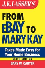 Cover of: J.K. Lasser's From Ebay to Mary Kay: Taxes Made Easy for Your Home Business (J.K. Lasser)