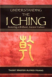 Cover of: Understanding the I Ching: Restoring a Brilliant, Ancient Culture