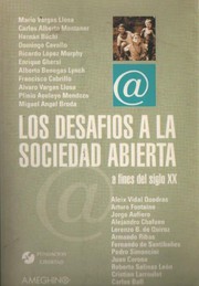 Cover of: Los desafíos a la sociedad abierta by Mario Vargas Llosa, Carlos Alberto Montaner