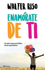 Cover of: Enamórate de ti by Walter Riso