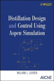 Distillation design and control using Aspen simulation by William L. Luyben