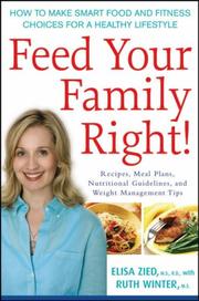 Cover of: Feed Your Family Right!: How to Make Smart Food and Fitness Choices for a Healthy Lifestyle