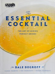 Cover of: The essential cocktail by Dale DeGroff