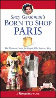 Cover of: Suzy Gershman's Born to Shop Paris: The Ultimate Guide for People Who Love to Shop (Born To Shop)
