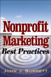 Cover of: Nonprofit Marketing Best Practices | John J. Burnett