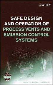 Cover of: Safe design and operation of process vents and emission control systems