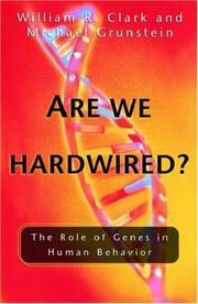Cover of: Are We Hardwired?: The Role of Genes in Human Behavior