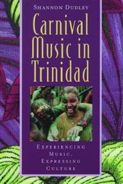 Cover of: Carnival Music in Trinidad: Experiencing Music, Expressing Culture (Global Music Series) W/CD