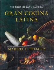 Cover of: Gran cocina latina: the food of Latin America
