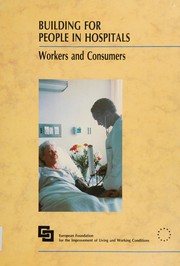 Cover of: Building for people in hospitals: workers and consumers