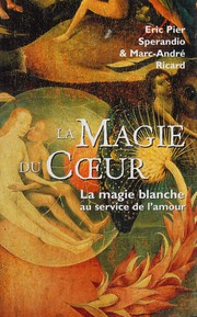 Cover of: La magie du coeur by Eric Pier Sperandio