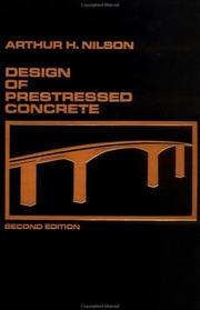 Cover of: Design of prestressed concrete by Arthur H. Nilson